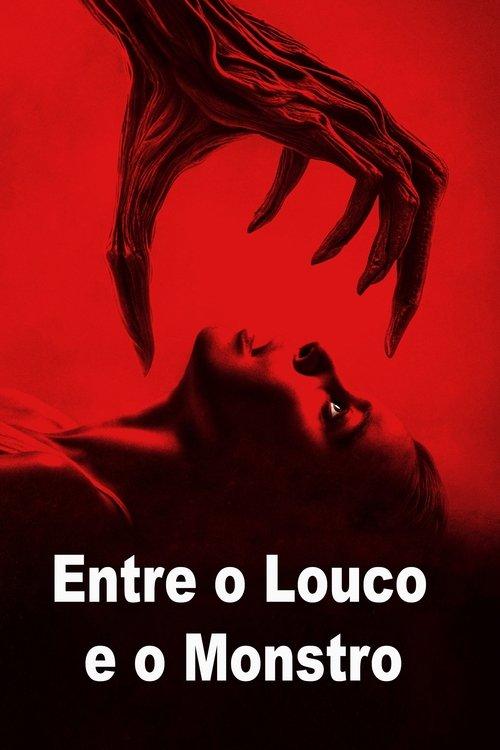 Entre o Louco e o Monstro