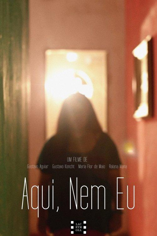 Aqui, Nem Eu