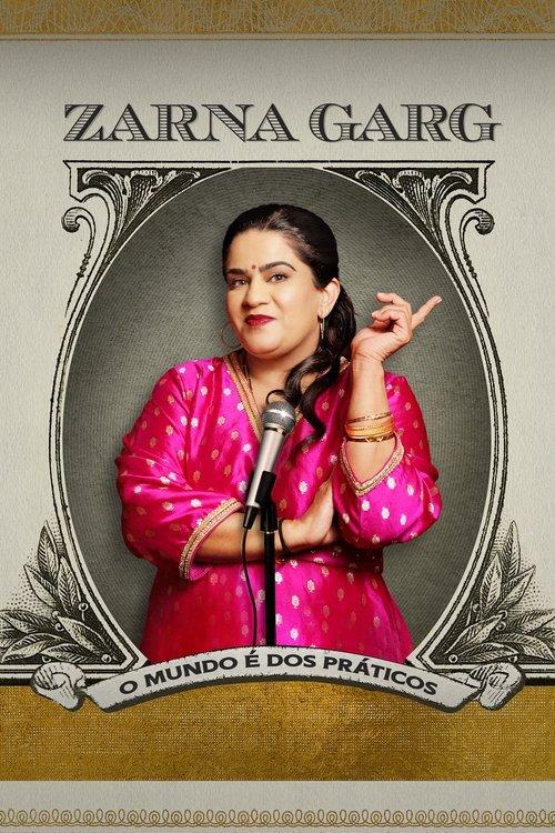 Zarna Garg: O Mundo é dos Práticos