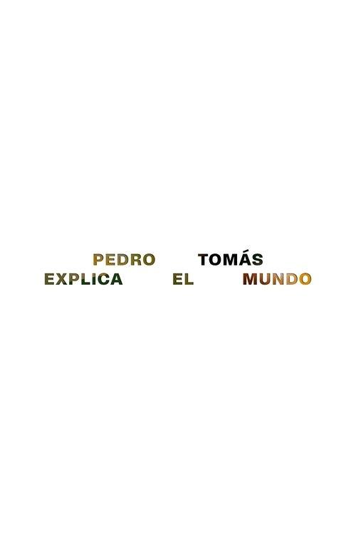 Pedro Tomás Explica El Mundo