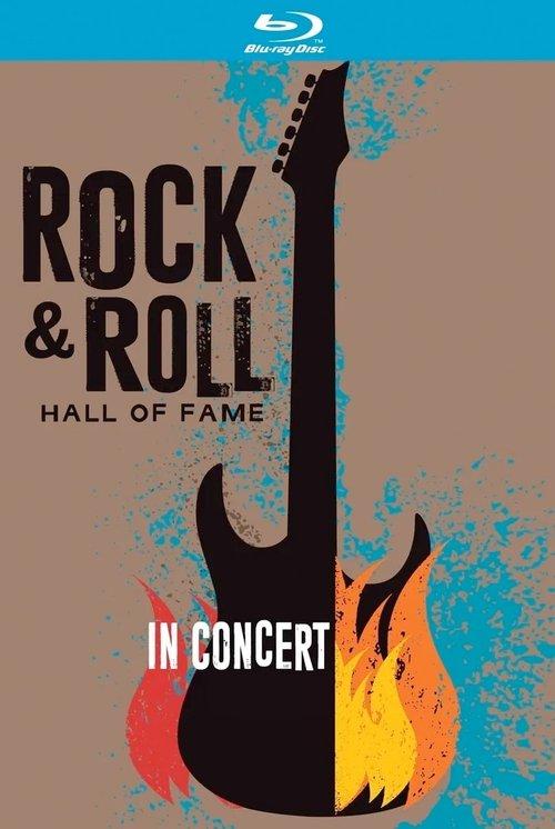 The Rock And Roll Hall Of Fame - In Concert 2014-2017