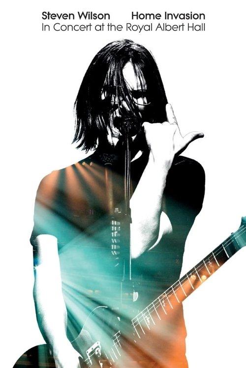 Steven Wilson: Home Invasion - In Concert At The Royal Albert Hall