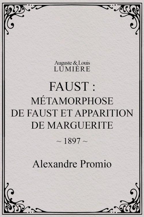 Faust : métamorphose de Faust et apparition de Marguerite