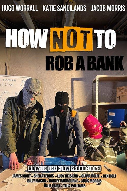 How Not To Rob A Bank