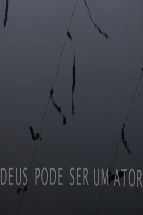 Deus pode ser um ator