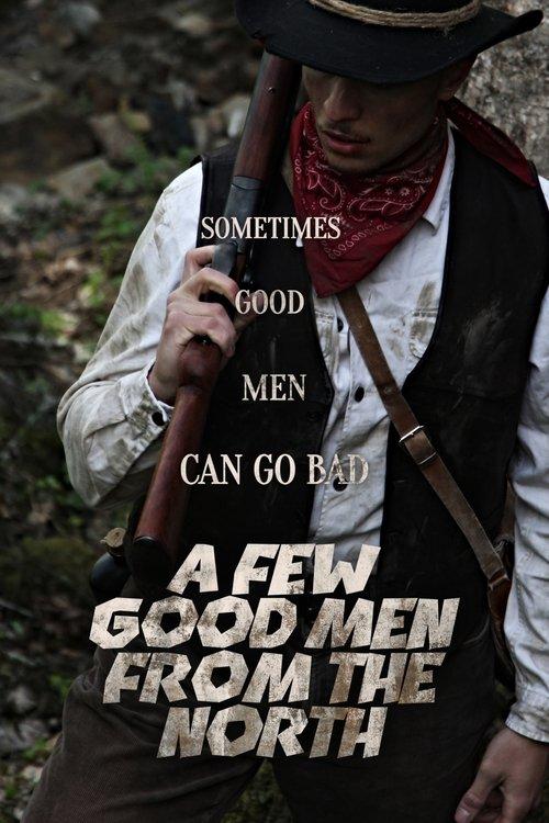 A Few Good Men From The North