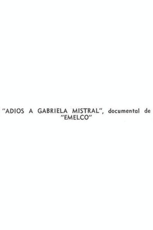 Adiós a Gabriela Mistral
