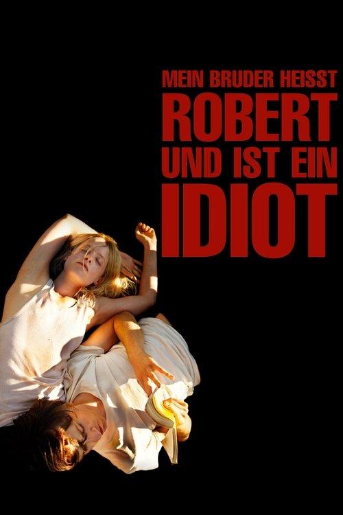 O Nome do meu Irmão É Robert e Ele É um Idiota