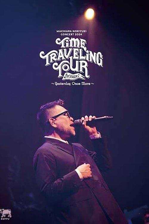 Makihara Noriyuki Concert 2024 “TIME TRAVELING TOUR” 2nd Season ～Yesterday Once More～