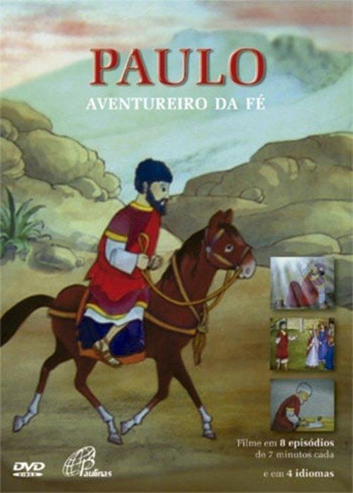 Paul, un aventurier de la foi