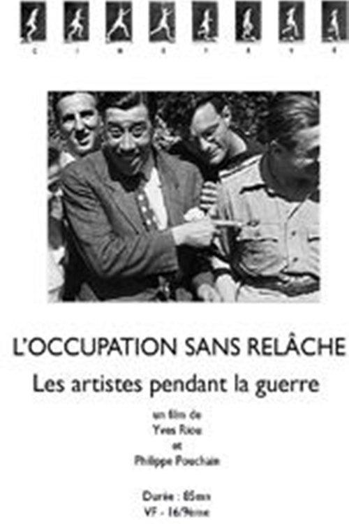 L'Occupation sans relâche - Les artistes pendant la guerre