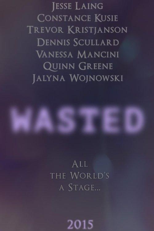 Wasted