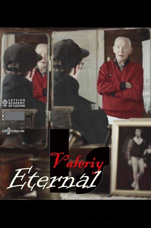 Valērijs ir mūžīgs
