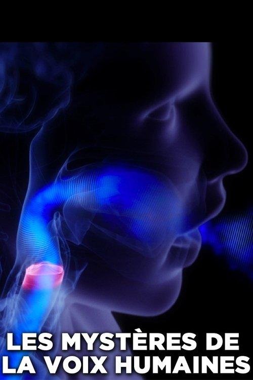 Mysteries of the Human Voice