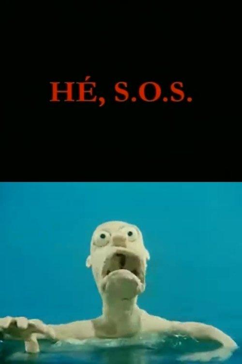 Hé, S.O.S.