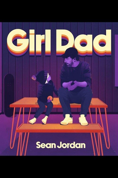 Sean Jordan: Girl Dad