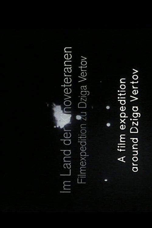 Im Land der Kinoveteranen: Filmexpedition zu Dziga Vertov
