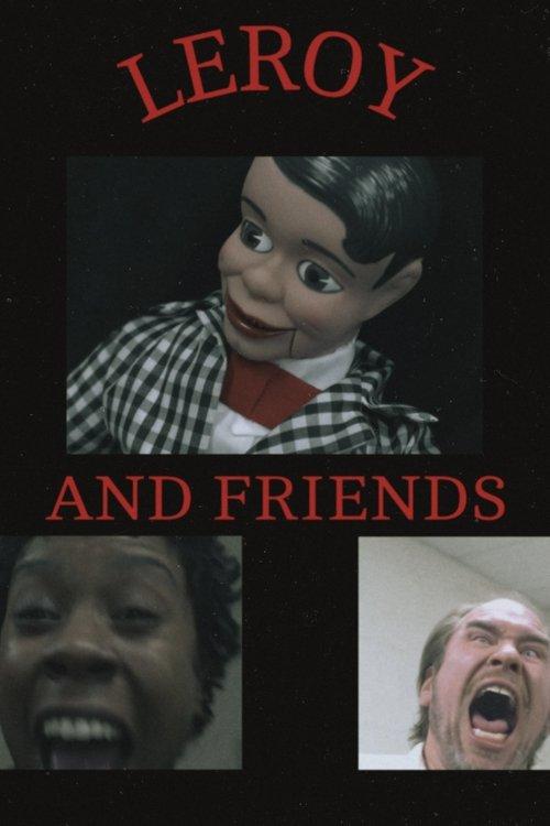 LEROY AND FRIENDS