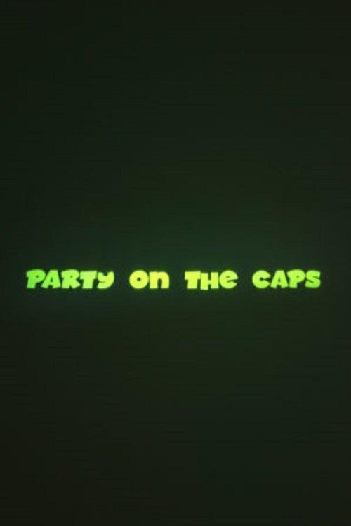 Party on the CAPS