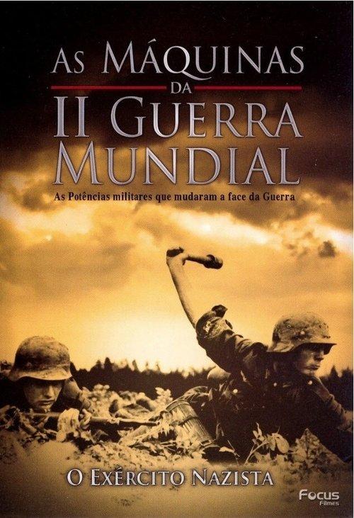 As Máquinas da Segunda Guerra Mundial - Vol. 6 - O Exército Nazista