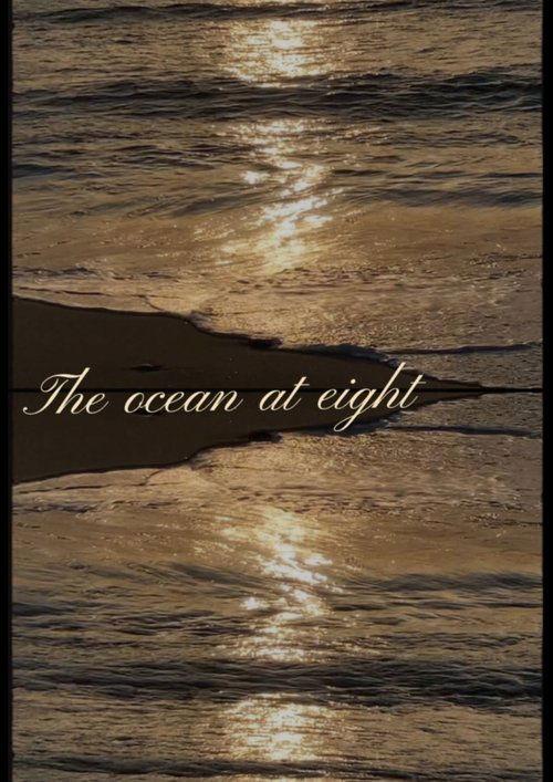 The ocean at eight