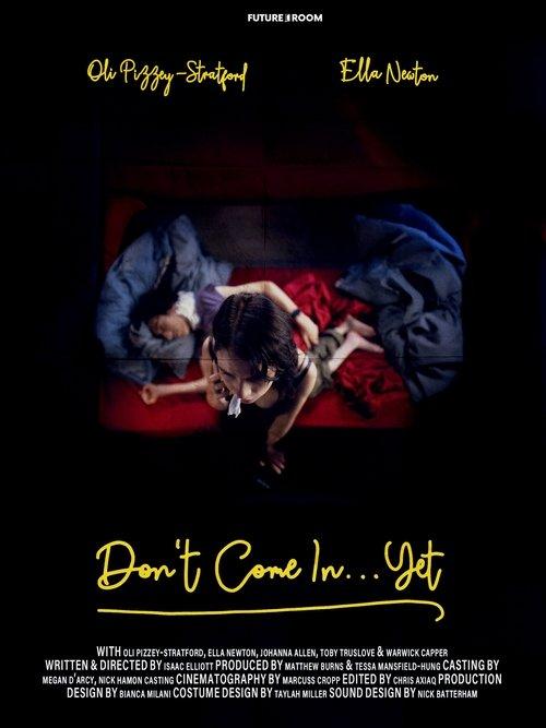 Don't Come in...Yet