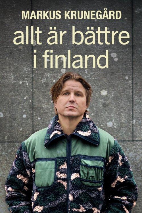 Markus Krunegård - Allt är bättre i Finland