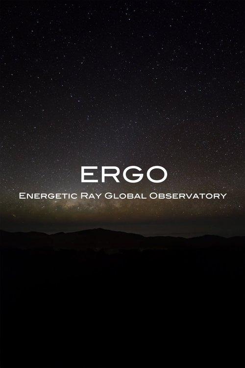 ERGO: Energetic Ray Global Observatory