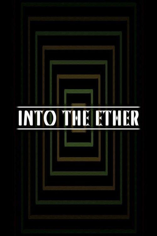 Into the Ether